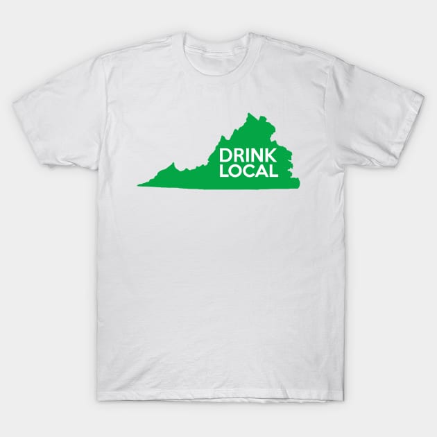 Virginia Drink Local VA Green T-Shirt by mindofstate